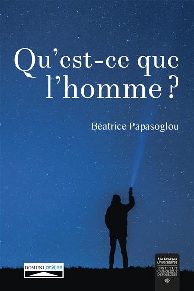 Qu'est-ce que l'homme ? : anthropologie biblique