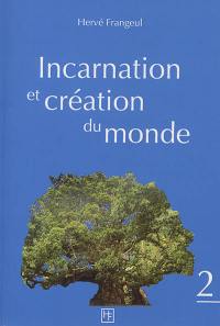 Incarnation et création du monde. Vol. 2. Les textes-programmes des divinités : des formes-pensées supérieures qui sont aussi des principes de conscience et des principes d'énergie