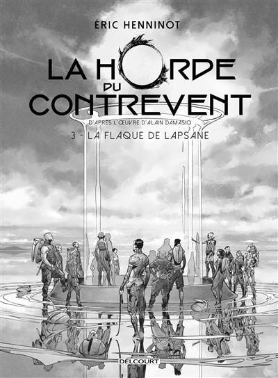 La horde du contrevent. Vol. 3. La Flaque de Lapsane