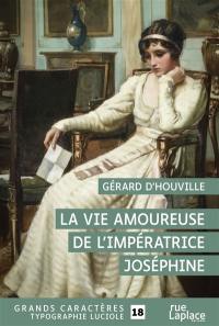 La vie amoureuse de l'impératrice Joséphine