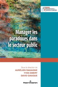 Manager les paradoxes dans le secteur public