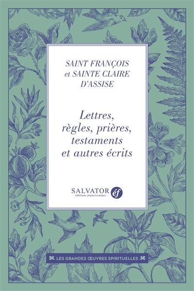 Lettres, règles, prières, testaments : et autres écrits