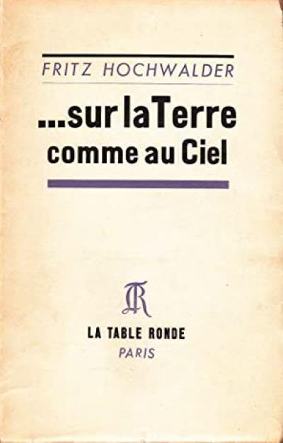 Sur la terre comme au ciel : pièce en 5 tableaux