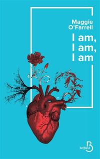 I am, I am, I am : dix-sept rencontres avec la mort