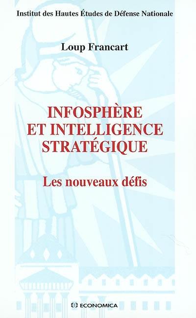 Infosphère et intelligence stratégique : les nouveaux défis