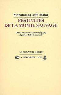 Festivités de la momie sauvage. Les pastorales : anthologie