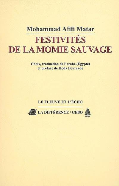 Festivités de la momie sauvage. Les pastorales : anthologie