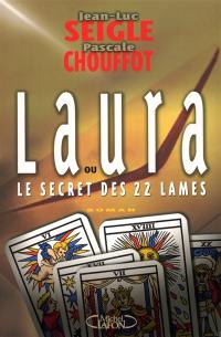 Laura ou Le secret des 22 lames