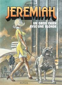 Jeremiah. Vol. 33. Un gros chien avec une blonde