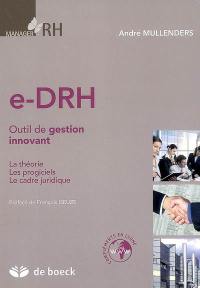 e-DRH : outil de gestion innovant : la théorie, les progiciels, le cadre juridique