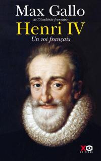 Henri IV : un roi français