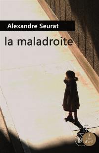 La maladroite