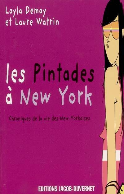 Les pintades à New York : chroniques de la vie des New-Yorkaises