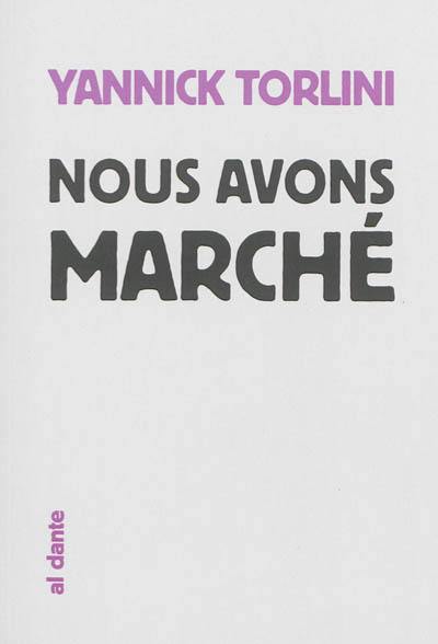 Nous avons marché