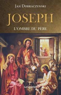 Joseph, l'ombre du père