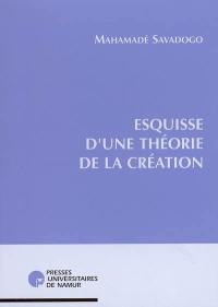 Esquisse d'une théorie de la création