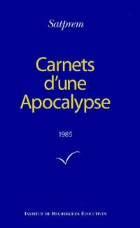 Carnets d'une apocalypse. Vol. 5. 1985