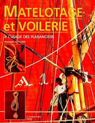 Manuel de matelotage et de voilerie : à l'usage des marins professionnels et des plaisanciers