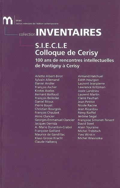 SIECLE, Colloque de Cerisy : 100 ans de rencontres intellectuelles de Pontigny à Cerisy