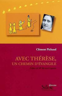 Avec Thérèse, un chemin d'Evangile