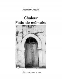 Chaleur : patio de mémoire