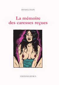 La mémoire des caresses reçues