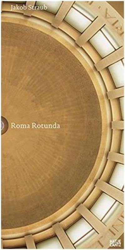 Jakob Straub Roma Rotunda