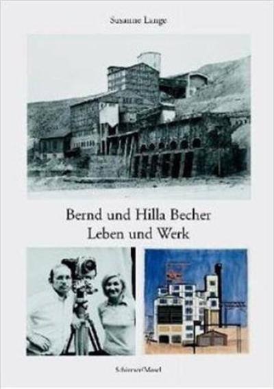 Bernd & Hilla Becher Leben und Werk