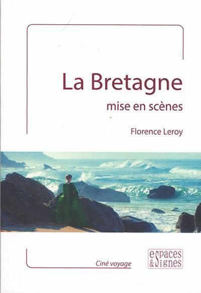 La Bretagne mise en scènes