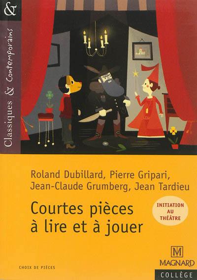 Courtes pièces à lire et à jouer : initiation au théâtre