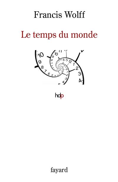 Le temps du monde : une étude de métaphysique descriptive