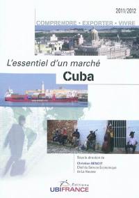 Cuba : comprendre, exporter, vivre