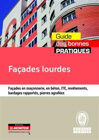 Façades lourdes : façades en maçonnerie, en béton, ITE, revêtements, bardages rapportés, pierres agrafées