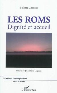 Les Roms : dignité et accueil