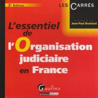 L'essentiel de l'organisation judiciaire en France