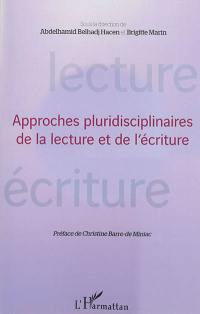 Approches pluridisciplinaires de la lecture et de l'écriture