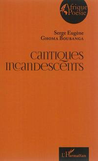 Cantiques incandescents