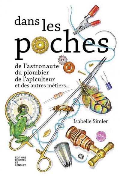 Dans les poches de l'astronaute, du plombier, de l'apiculteur et des autres métiers...