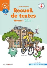 Recueil de textes : niveau 1. Vol. 1