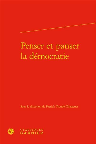 Penser et panser la démocratie