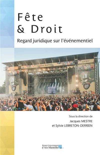 Fête & droit : regard juridique sur l'événementiel