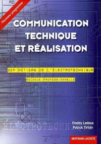 Communication technique et réalisation, 2de professionnelle, BEP métiers de l'électrotechnique