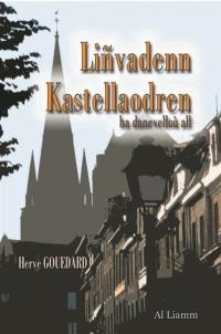 Liñvadenn kastellaodren : ha danevelloù all