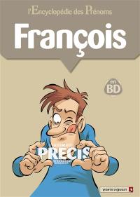 L'encyclopédie des prénoms : en BD. Vol. 19. François