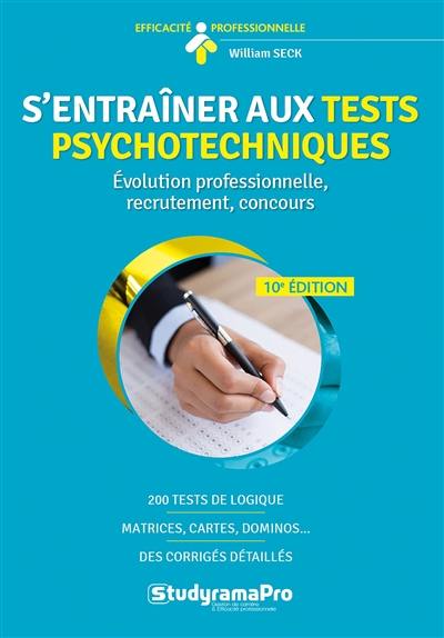 S'entraîner aux tests psychotechniques : évolution professionnelle, recrutement, concours