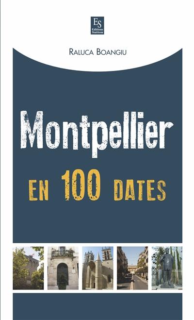 Montpellier en 100 dates