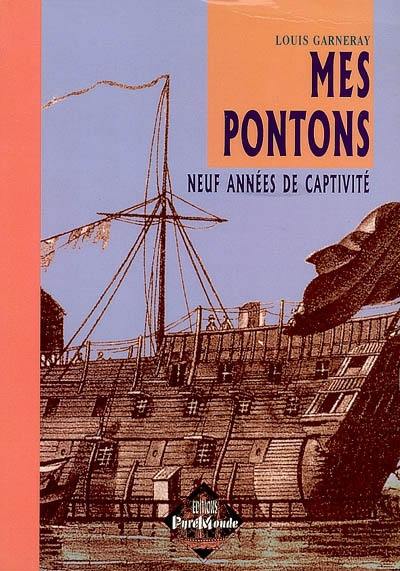 Mes pontons : neuf années de captivité