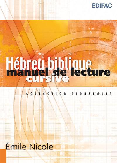 Hébreu biblique : manuel de lecture cursive