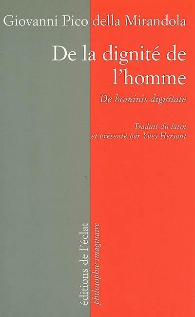 De la dignité de l'homme. De hominis dignitate