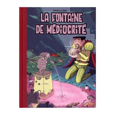 La fontaine de médiocrité